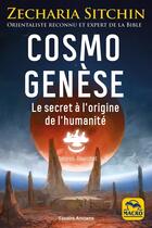 Couverture du livre « Cosmo Genèse : Le secret à l'origine de l'humanité » de Zecharia Sitchin aux éditions Macro Editions