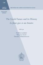 Couverture du livre « The greek future and its history ; le futur grec et son histoire » de  aux éditions Peeters