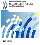 Couverture du livre « Green growth in fisheries and aquaculture » de Ocde aux éditions Ocde