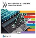 Couverture du livre « Panorama de la sante 2015 ; les indicateurs de l'ocde » de Ocde aux éditions Ocde