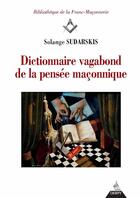Couverture du livre « Dictionnaire vagabond de la pensée maçonnique » de Solange Sudarskis aux éditions Dervy