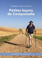 Couverture du livre « Petites leçons de Compostelle » de Frederic Hontschoote aux éditions Librinova