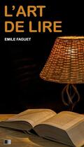 Couverture du livre « L'art de lire » de Emile Faguet aux éditions Fv Editions