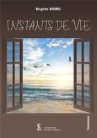 Couverture du livre « Instants de vie » de Brigitte Boirel aux éditions Sydney Laurent