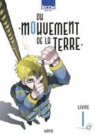 Couverture du livre « Du mouvement de la Terre Tome 1 » de Uoto aux éditions Ki-oon