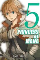 Couverture du livre « Princess of Mana Tome 5 » de Satsuki Yoshino aux éditions Mana Books