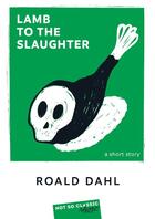 Couverture du livre « Lamb to the slaughter » de Roald Dahl aux éditions Belin Education