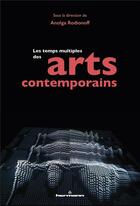 Couverture du livre « Les temps multiples des arts contemporains » de Anolga Rodionoff aux éditions Hermann