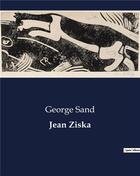 Couverture du livre « Jean Ziska » de George Sand aux éditions Culturea