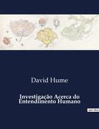 Couverture du livre « Investigação Acerca do Entendimento Humano » de David Hume aux éditions Culturea