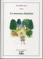 Couverture du livre « Le nouveau châtelain » de Scott Peter Robert aux éditions Les Chantuseries