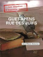 Couverture du livre « Guet-apens rue des juifs » de Anne Villemin-Sicherman aux éditions La Valette