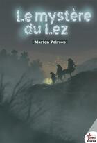 Couverture du livre « Le mystère du Lez » de Marion Poirson aux éditions Rouge Safran