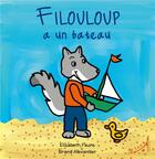 Couverture du livre « Filouloup a un bateau Tome 1 » de Brand Alexander et Elisabeth Faure aux éditions Au Loup