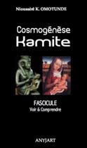 Couverture du livre « Cosmogénèse kamite ; fascicule, voir & comprendre » de Nioussere Kalala Omotunde aux éditions Anyjart