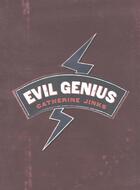 Couverture du livre « Evil Genius » de Catherine Jinks aux éditions Houghton Mifflin Harcourt