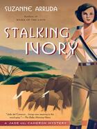 Couverture du livre « Stalking Ivory » de Arruda Suzanne aux éditions Penguin Group Us