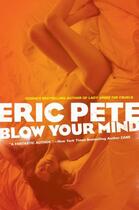 Couverture du livre « Blow Your Mind » de Pete Eric aux éditions Penguin Group Us