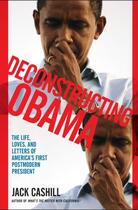 Couverture du livre « Deconstructing Obama » de Cashill Jack aux éditions Threshold Editions