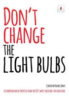 Couverture du livre « Don't Change the Light Bulbs » de Rachel Jones aux éditions Crown House Digital