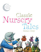 Couverture du livre « Classic Nursery Tales » de Graham Percy aux éditions Pavilion Books Company Limited