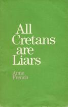 Couverture du livre « All Cretans are Liars and Other Poems » de French Anne aux éditions Auckland University Press