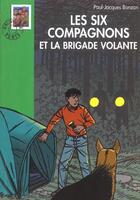 Couverture du livre « Les six compagnons - t14 - les six compagnons 14 - les six compagnons et la brigade volante » de Paul-Jacques Bonzon aux éditions Hachette Jeunesse