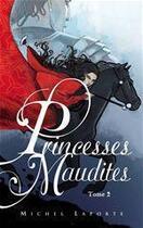 Couverture du livre « Princesses maudites t.2 ; au-delà des portes d'ivoire » de Laporte-M aux éditions Hachette Romans