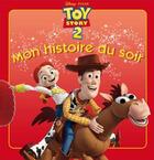 Couverture du livre « Mon histoire du soir : Toy Story 2 » de Disney Pixar aux éditions Disney Hachette