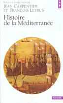 Couverture du livre « Histoire de la Méditerranée » de Carpentier (Dir.)/Le aux éditions Points