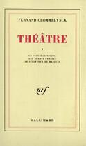 Couverture du livre « Theatre - vol01 » de Fernand Crommelynck aux éditions Gallimard