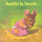 Couverture du livre « Amélie la souris » de Antoon Krings aux éditions Gallimard-jeunesse