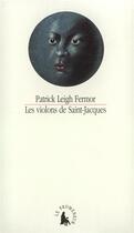Couverture du livre « Les violons de saint-jacques - un conte des antilles » de Patrick Leigh Fermor aux éditions Gallimard