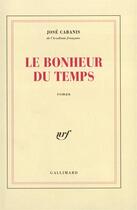 Couverture du livre « Le bonheur du temps » de Jose Cabanis aux éditions Gallimard