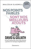 Couverture du livre « Nos points faibles sont nos meilleurs atouts » de Malcolm Gladwell aux éditions Flammarion