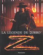 Couverture du livre « Legende de zorro - l'album du film (la) » de Dominique Mathieu aux éditions Pere Castor