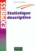 Couverture du livre « Express ; Statistique Descriptive » de Maurice Lethielleux aux éditions Dunod