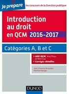 Couverture du livre « Je prépare ; introduction au droit en QCM 2016-2017 ; catégories A, B et C ; 600 QCM, corrigés détaillés (4e édition) » de Jean-Francois Bocquillon et Martine Mariage aux éditions Dunod