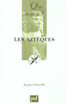 Couverture du livre « Les azteques (9ed) qsj 1391 » de Jacques Soustelle aux éditions Que Sais-je ?