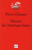 Couverture du livre « Histoire de l'Amerique Latine » de Pierre Chaunu aux éditions Puf