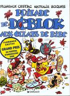 Couverture du livre « Les Déblok Tome 2 ; poilade de déblok aux eclats » de Florence Cestac et Nathalie Roques aux éditions Dargaud