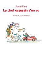 Couverture du livre « Le chat assasin s'en va » de Anne Fine et Veronique Deiss aux éditions Ecole Des Loisirs