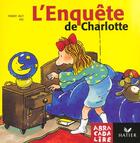 Couverture du livre « ABRACADALIRE T.14 ; l'enquête de Charlotte » de Escudie/Labeyrie aux éditions Hatier