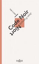 Couverture du livre « Code noir » de Jean-Francois Niort aux éditions Dalloz