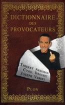 Couverture du livre « Dictionnaire des provocateurs » de Joseph Vebret et Thierry Ardisson et Cyril Drouhet aux éditions Plon