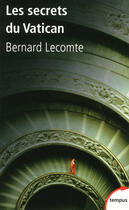 Couverture du livre « Les secrets du Vatican » de Bernard Lecomte aux éditions Tempus Perrin