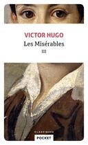 Couverture du livre « Les misérables Tome 3 » de Victor Hugo aux éditions Pocket