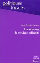 Couverture du livre « Les schemas de services collectifs » de Pontier J.-M. aux éditions Lgdj