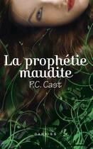 Couverture du livre « La prophétie maudite » de P. C. Cast aux éditions Harpercollins
