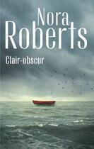 Couverture du livre « Clair-obscur » de Nora Roberts aux éditions Harlequin